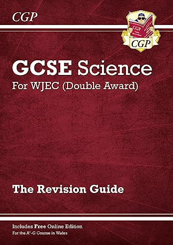 WJEC GCSE Science Double Award - Revision Guide (with Online Edition) (CGP GCSE Wales)